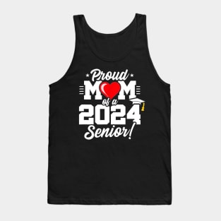 Class of 2024,Senior Year Proud Mom , Senior 2024 Tank Top